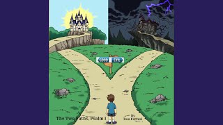 The Two Paths, Psalm 1