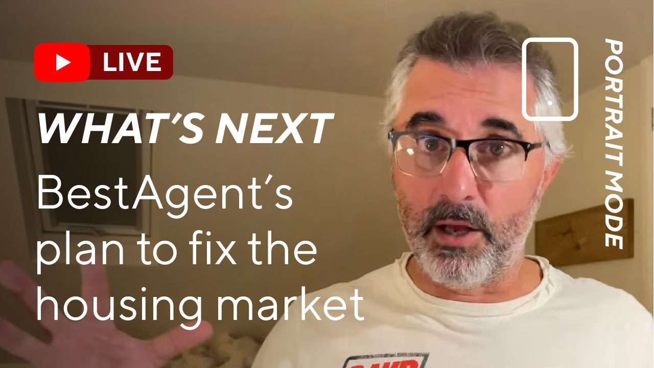 The next stage of BestAgent's plan to fix the housing market.