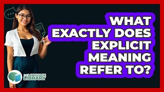 What Exactly Does Explicit Meaning Refer To? Profile