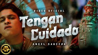 Angel Sauceda - Tengan Cuidado (Video Oficial)