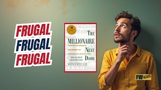 The Millionaire Next Door: 7 Habits of True Wealth