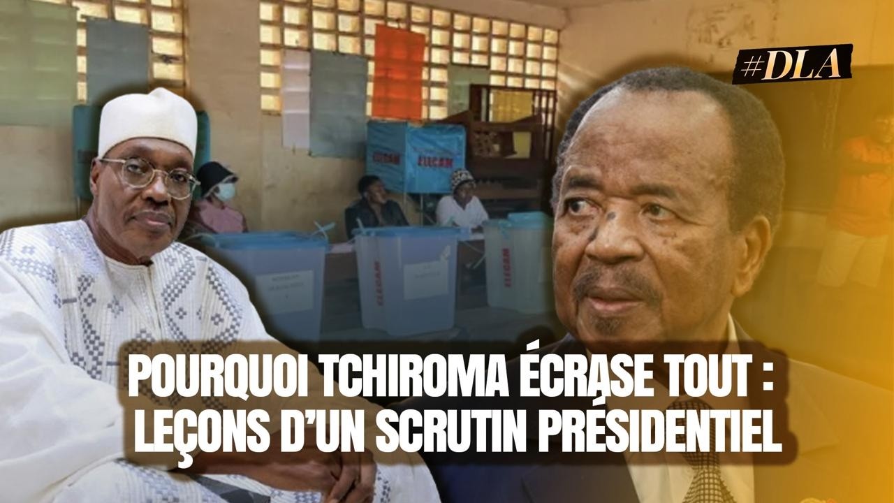 LEÇONS DE LA PRÉSIDENTIELLE AU CAMEROUN : ISSA TCHIROMA ÉCRASE TOUT, LE ...