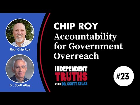 Chip Roy: Demanding Accountability on Government Overreach, Censorship and COVID | Ep. 23