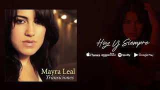 Hoy Y Siempre - Mayra Leal (Audio Oficial)