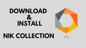 How to download and install Google Nik Collection for Photoshop