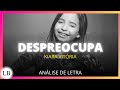 Despreocupa (Kiara Vitória) | Análise de Letra | Louvor Bíblico