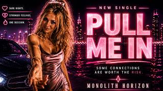 Monolith Horizon – Pull Me In (Official Video)