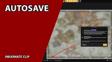Autosave | Inkarnate Clip