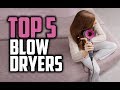 Best blow dryers in 2018  which is the best blow dryer