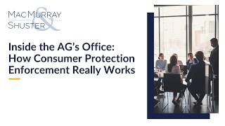 Inside the AG’s Office: How Consumer Protection Enforcement Really Works