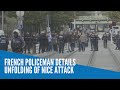 French policeman details unfolding of Nice attack