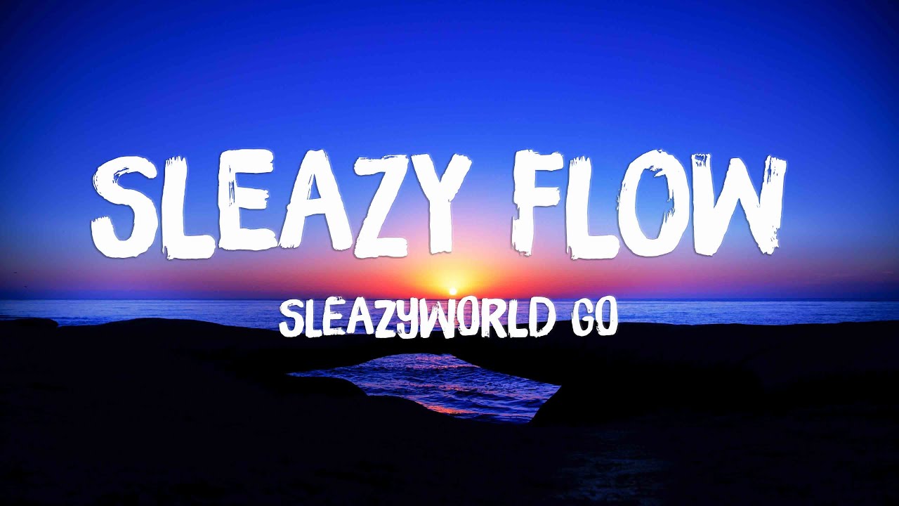 Sleazy Flow - SleazyWorld Go Featuring Lil Baby (Lyrics Video)🍃 - YouTube