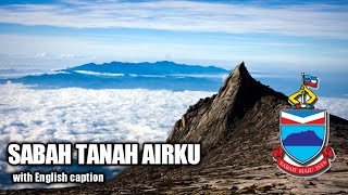 Sabah Tanah Airku - Lagu Kebangsaan Negeri Sabah (with English caption)
