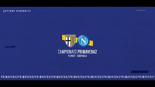Primavera 2,  Semifinale Play Off: PARMA-NAPOLI DIRETTA STREAMING