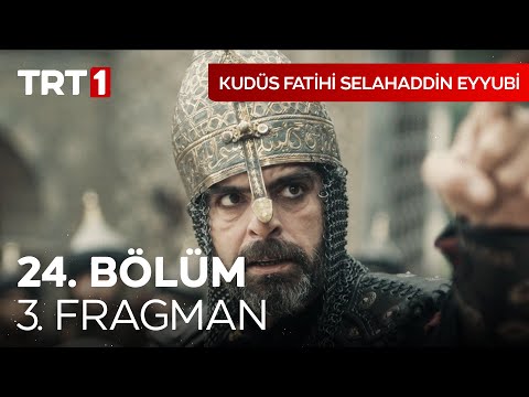 Kudüs Fatihi Selahaddin Eyyubi 24.Bölüm 3. Fragmanı