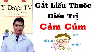 Cắt liều thuốc bệnh cảm cúm | Bệnh cảm cúm | điều trị bệnh cảm cúm | influenza | Y Dược TV