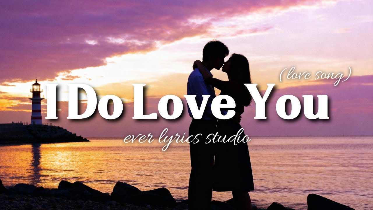 I Do Love You - Romantic Love Song | Lyric Video Studio - YouTube