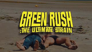 GREEN RUSH - THE ULTIMATE STRAIN