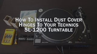 How To Install Dust Cover Hinges On A Technics SL-1200