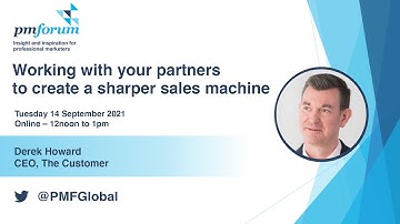PM Forum Taster: Working with your partners to create a sharper sales machine
