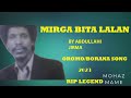 Mirga Bita Lalan Abdullahi Jirma Video Lyrics 2023 Oromo Boranamusic Somalia