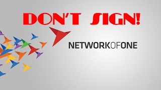 DO NOT SIGN WITH NETWORK OF ONE!!!