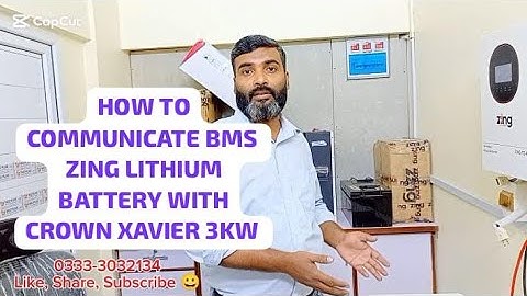 HOW TO COMMUNICATE BMS ZING LITHIUM ION BATTERY WITH CROWN XAVIER 3KW.#owaiskhanofficialvlogs#solar