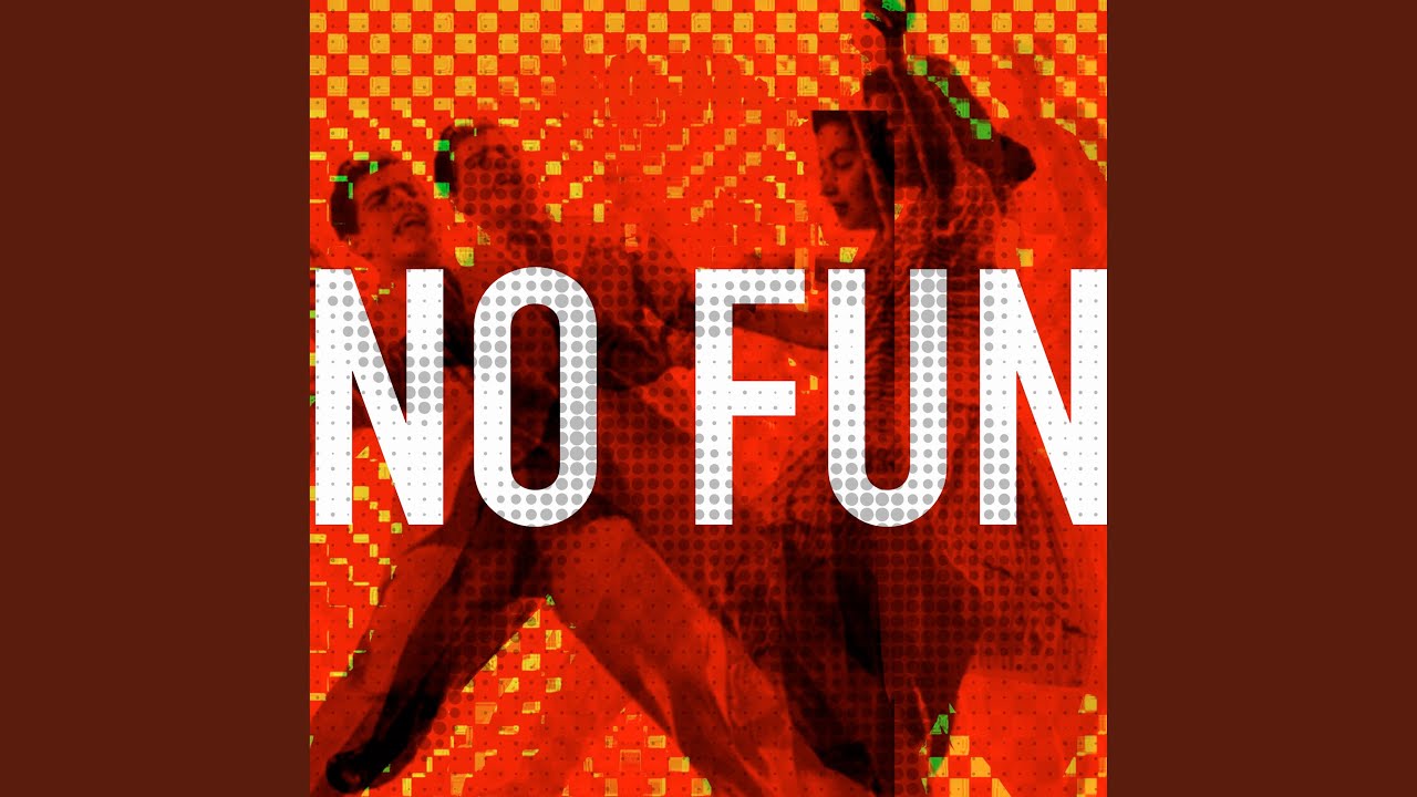 Watch No Fun on YouTube Watch No Fun on YouTube