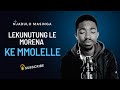 Ke Mmolelle | Lekunutung Le Morena - Njabulo Masinga Nceku [Including Lyrics]