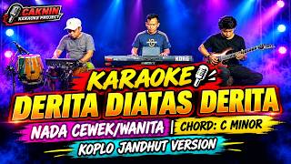 Download lagu DERITA DIATAS DERITA KARAOKE NADA CEWEK/WANITA (Nur halimah) Koplo jandhut version