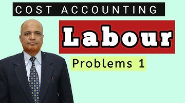 Cost Accounting II Labour Costing II Problems and Solutions II Part 1 II Khans Commerce Tutorial II