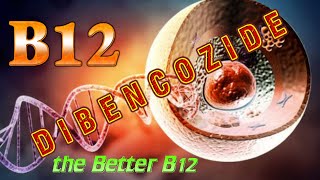 Dibencozide: the BETTER B12