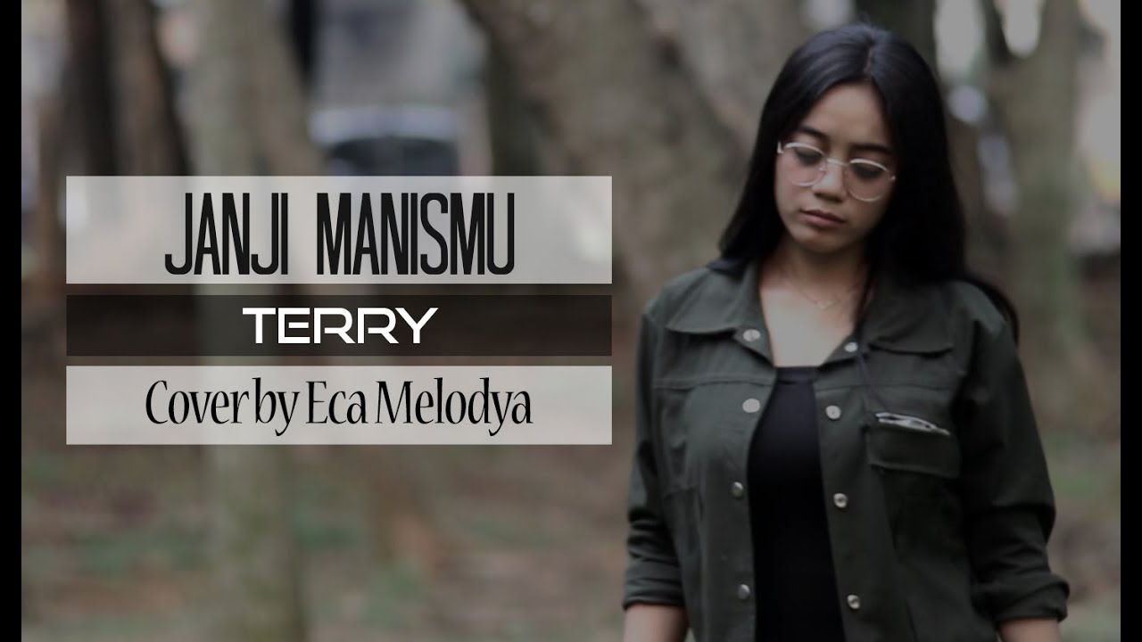 Janji Manismu - Terry ( Cover by Eca Melodia ) - YouTube
