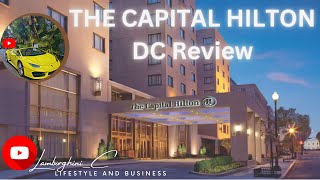 The Capital Hilton Review DC Review
