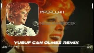 Neşe Karaböcek - Maşallah | Ölürüm Vallah ( Yusuf Can Ölmez & Ferhat Güneş Remix ) #TiktokAkım