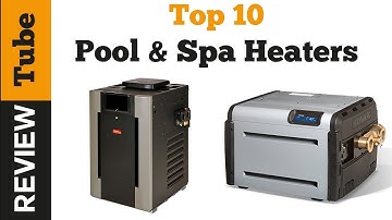 Pool Heater: Best Swimming Pool Heater (Buying Guide)