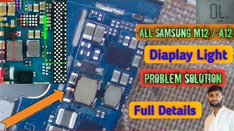 Samsung A12/M12 Display Light Solutions || Samsung A12 Display Light Problem Full Details