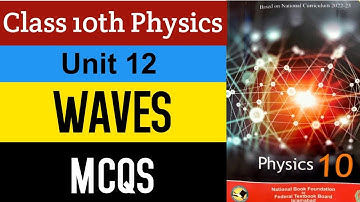 Multiple Choice Questions Solved | Physics Class 10th | Chapter 12 Waves | NBF | Federal Board