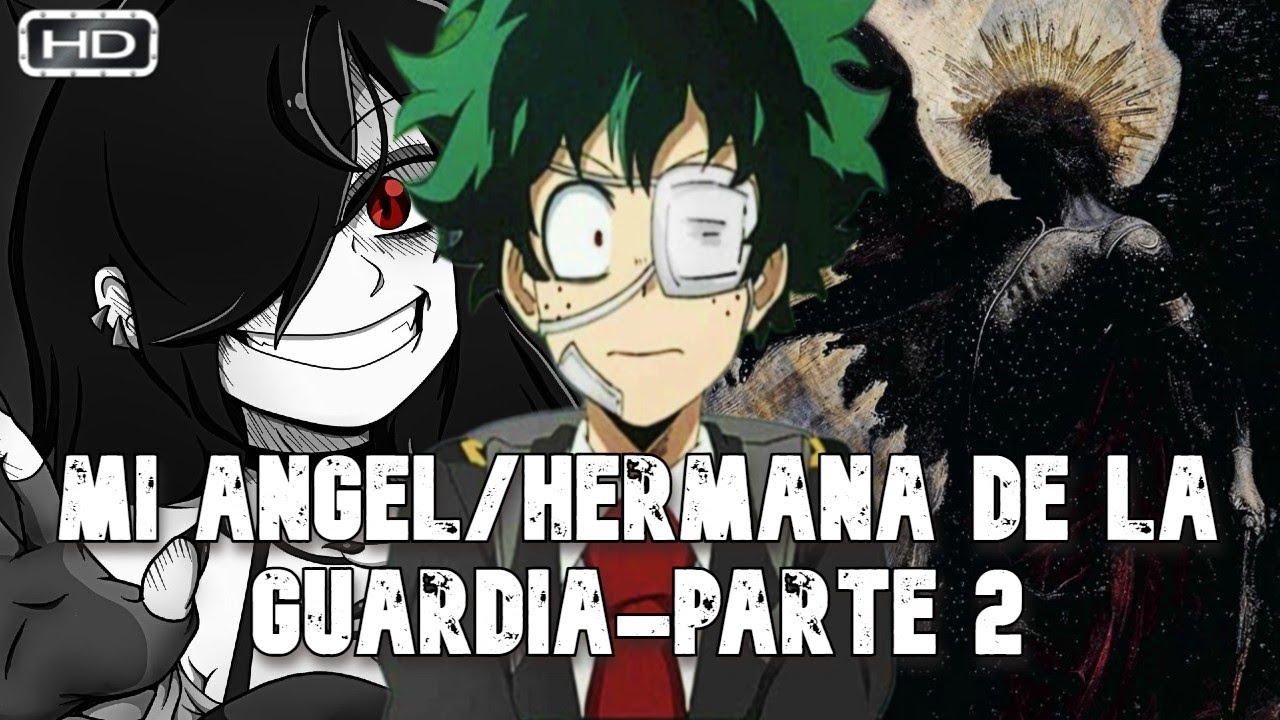 QHPS Izuku Tuviera Un Ángel Guardian Que Lo Sobre Proteja Y Defienda De Cualquier Cosa?- Parte 2