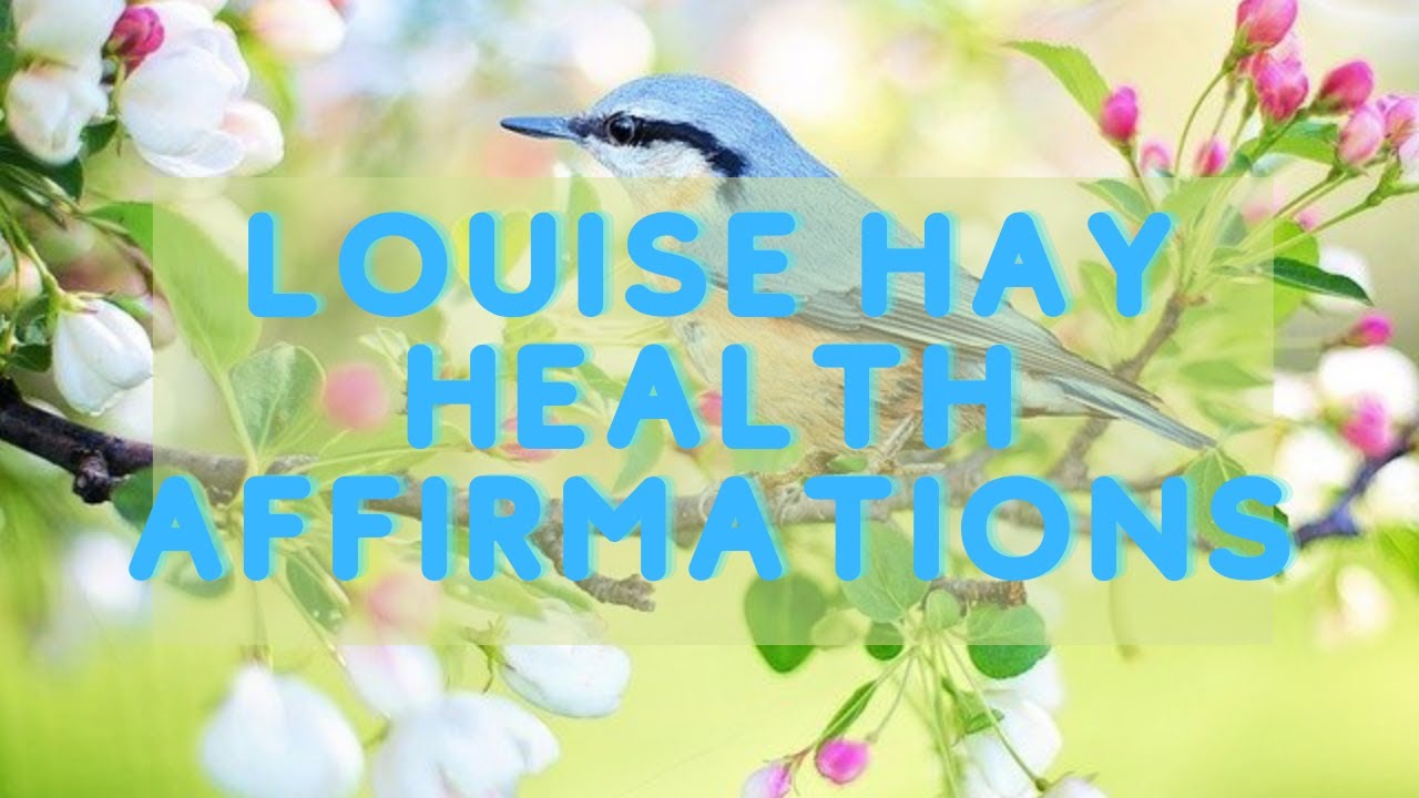 Healing and magic Louise Hay Health Affirmations - heal yourself your ...