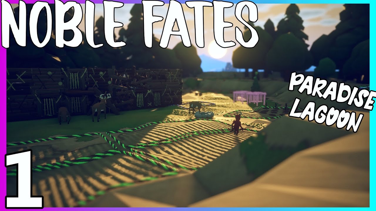 NOBLE FATES | Paradise Lagoon - With Marriages/Bandits/Tavern Update | E01