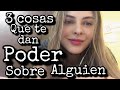 3 COSAS INSOSPECHADAS QUE TE DAN PODER SOBRE ESA PERSONA | La tercera es la más PODEROSA 🌟