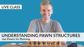 Unlock Your Middlegame Plan: Understanding Pawn Structures