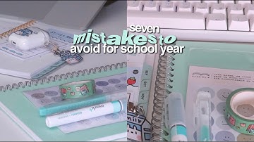 7 mistakes to AVOID for the NEW school year 🙅🏻‍♀️ back to school