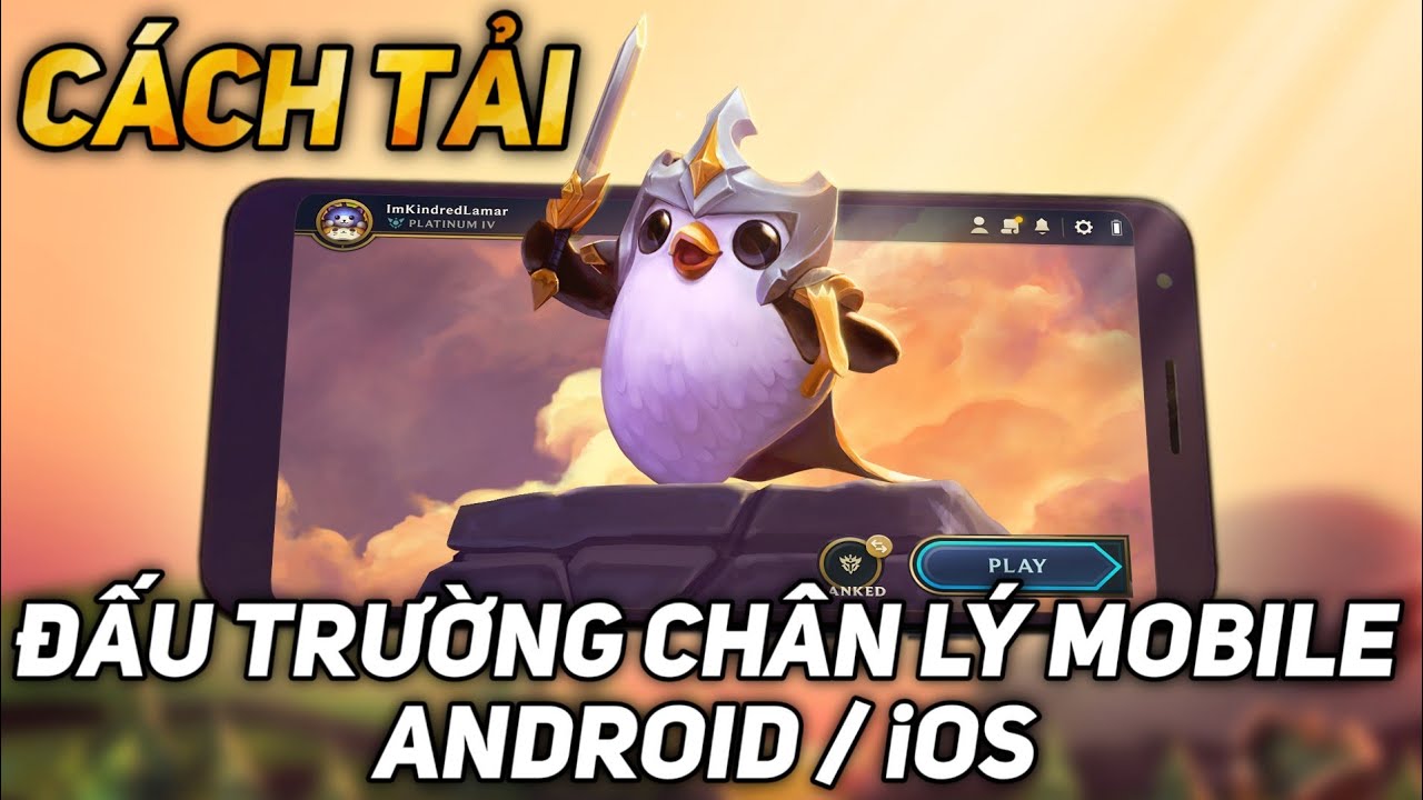 Cách Tải Đấu Trường Chân Lý Mobile ( ĐTCL Mobile / TFT Mobile ) Cho Android / iOS