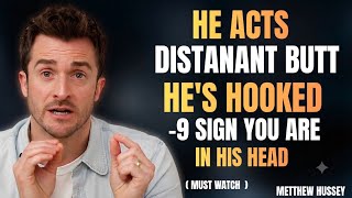 He Acts Distant But He’s Hooked: 9 Signs You're In His Head || Matthew Hussey
