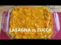 LASAGNA DI ZUCCA SENZA BESCIAMELLA🍊 Lasagna di Zucca e verdure