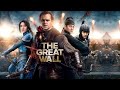 The Great Wall 2016 - Best Scenes - P1#          Fighting movie