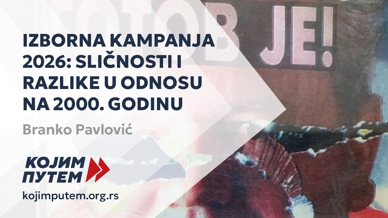 Branko Pavlović - Izborna kampanja 2026: Sličnosti i razlike u odnosu na 2000. godinu