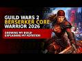 Guild Wars 2 Berserker Core Warrior 2026: Showing My Build and Explaining My Rotation